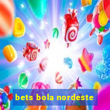 bets bola nordeste